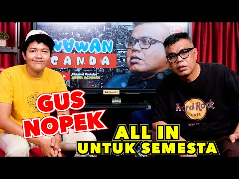 WAWANCANDA GUS NOPEK  - ALL IN UNTUK SEMESTA