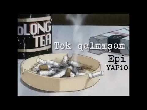 EPİ ft. YAP10-[TƏK QALMIŞAM]