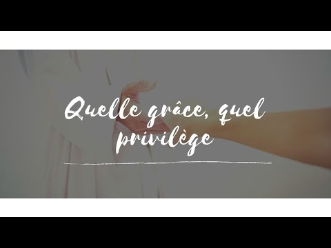 Sr Grâce  _ Bien avant la création ( Quelle grâce, quel privilège )
