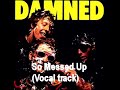 The Damned - So Messed Up (Vocal track) 1977