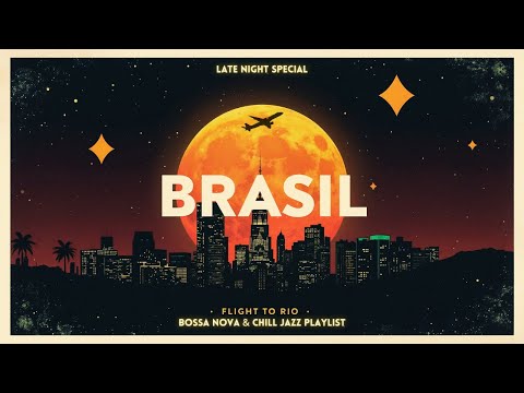 Flight to Rio | Bossa Nova & Brazilian Jazz Late Night Special