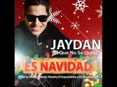 Jaydan "El Que No Se Quita" - Es Navidad (Conquista Sinergica) (Estreno 2012)