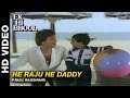 Hey Raju Hey Daddy Lyrics