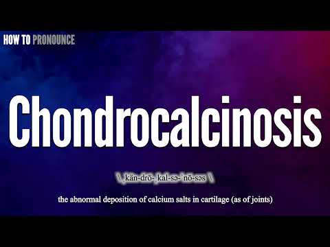 chondrocalcinosis Pronunciation | How to Pronounce (say) chondrocalcinosis CORRECTLY | Meaning
