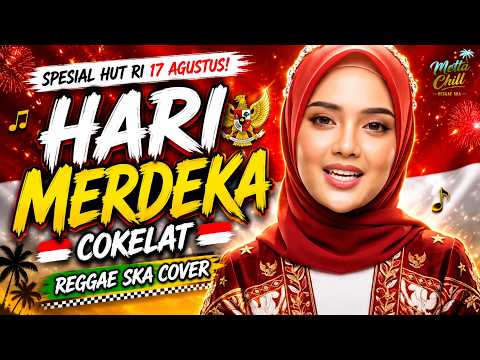 HARI MERDEKA &ndash; Cokelat | Reggae Ska Cover🔥 Spesial HUT RI 17 AGUSTUS!