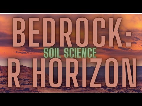 All About Soil: R Horizon BEDROCK