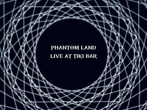 Phantom land live at the Tiki Bar