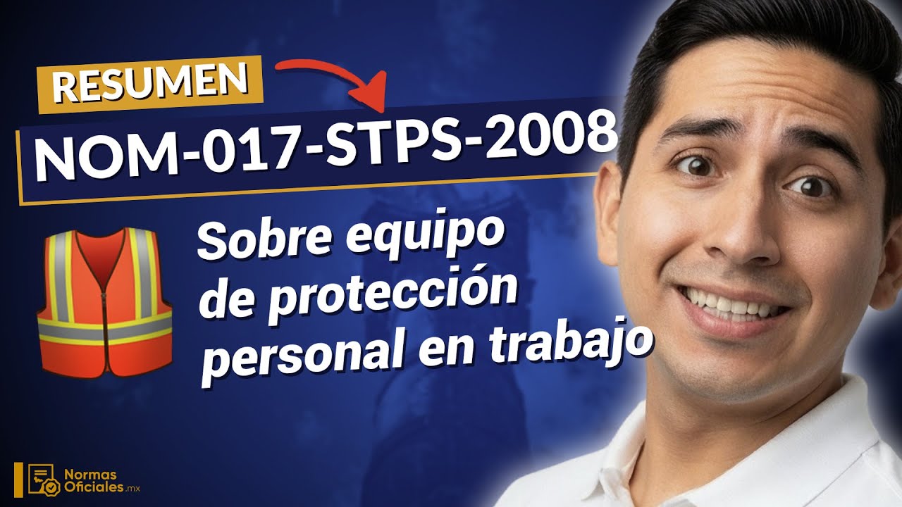🦺 [Summary] NOM-017-STPS-2008 on Personal Protective Equipment PPE (Key Points)