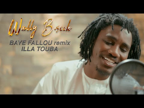 Wally B. Seck - Baye Fallou (remix) ILLA Touba