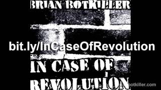 brian botkiller - IN CASE OF REVOLUTION - Ft Jon Fugler, Corrupt Frame and LithoChasm