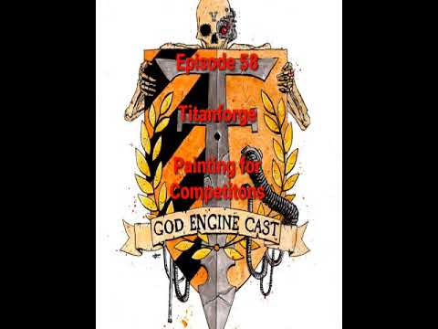 Episode 58: Titanforge: Painting for Competitions
