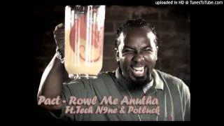Pact - Rowl Me Anutha(Poh Me Anutha Remix) Ft. Tech N9ne &amp; Potluck