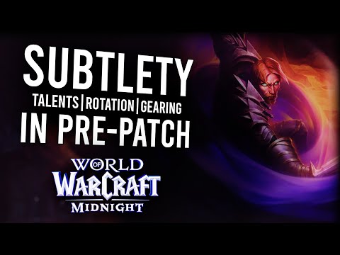 Subtlety Rogue: Everything That Changed in Midnight (Pre-Patch) | World Of Warcraft
