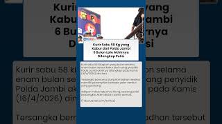 Penampakan Alung Ramadhan, Kurir Sabu 58 Kg yang Kembali Ditangkap seusai Kabur dari Polda Jambi