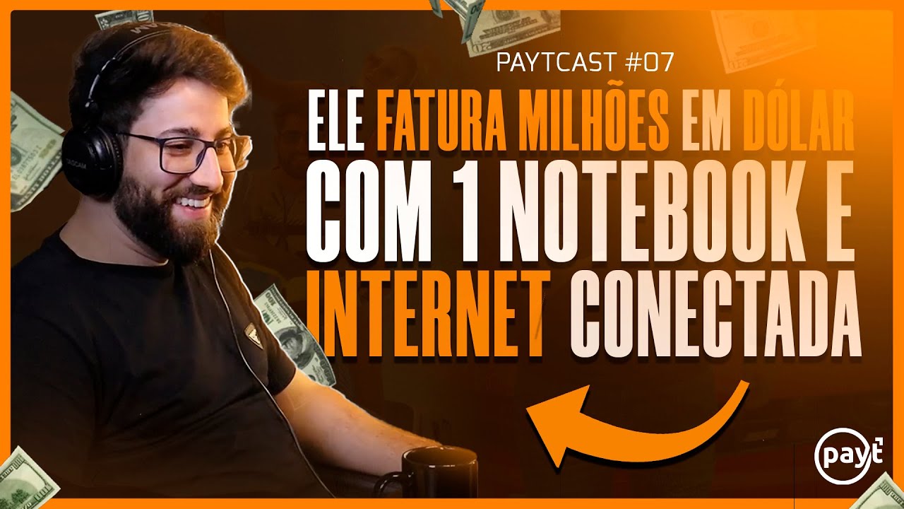 ELE FATURA MILHÕES EM DÓLAR COM 1 NOTEBOOK E INTERNET CONECTADA (ANDERSON FREITAS) - Paytcast #07