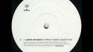 Olive - You&#39;re not alone (Matthew Roberts Cloud 10 Remix)