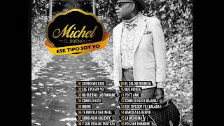 Michel el buenon Ese tipo soy yo
