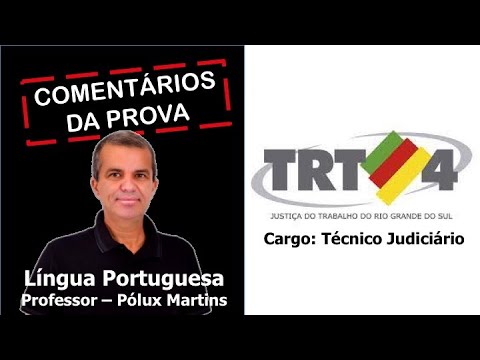 COMENTÁRIOS DA PROVA DO TRT 4ª REGIÃO - LÍNGUA PORTUGUESA