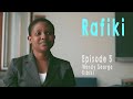Rafiki Episode 5 Wendy George Kibiki