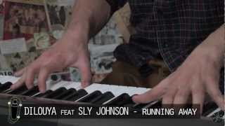 DILOUYA feat SLY JOHNSON - Running Away