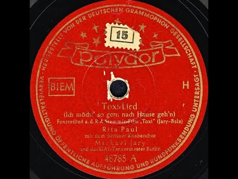 Toxi Lied - Rita Paul mit dem Berliner Knabenchor, Michael Jary und das RIAS-Tanzorchester Berlin