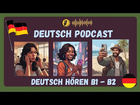 Deutsch Hören B1 B2 Learn GERMAN PODCAST #49 Wahrheit : Weniger SMARTPHONE - MEHR Lebensqualität ?