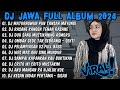 DJ JAWA FULL ALBUM 2024 FULL BASS DJ MATURNUWUN PUN TANSAH MAYUNGI DJ NRESNANI FULL ALBUM DJ JAWA