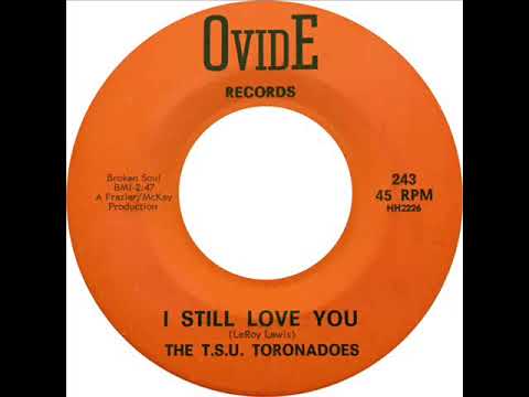 T.S.U. Toronadoes - I Still Love You