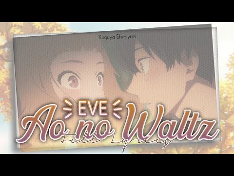 Ao No Waltz FULL LYRICS (KAN|ROM|ENG) - EVE (Josee, The Tiger And The Fish Ending)