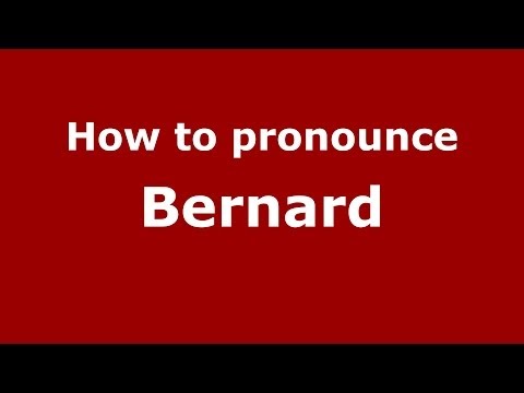How to pronounce Bernard