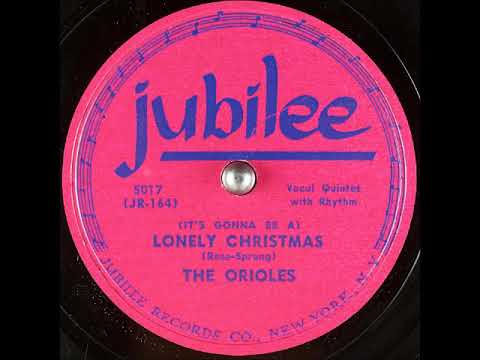 (It's Gonna Be A) Lonely Christmas ~ The Orioles (1949)