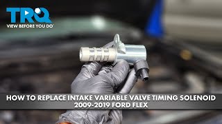How to Replace Intake VVT Solenoid 2009-2019 Ford Flex