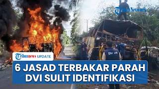 Tim DVI Akui Sulit Identifikasi 6 Jenazah Korban Bus ALS, Kondisi Terbakar Parah Tak Bisa Dikenali