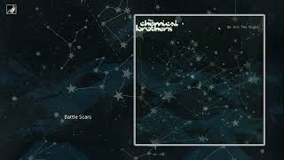 Battle Scars by The Chemical Brothers