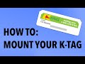 How To: Install Your K-TAG