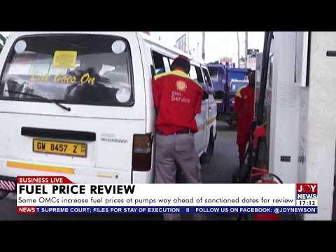 Some OMCs increase fuel prices at pumps way ahead of sanctioned dates for review | Business Live