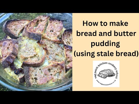 How to make bread and butter pudding