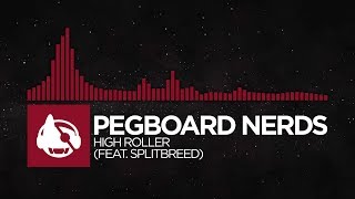 [Trap] - Pegboard Nerds - High Roller (feat. Splitbreed) [Guilty Pleasures EP]