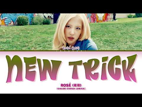 ROS&Eacute; (로제) 'New trick' (Color Coded Lyrics)