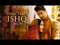 Chal Tere Ishq Mein Lyrics Utkarsh Sharma Simratt Kaur Vishal Mishra Mithoon