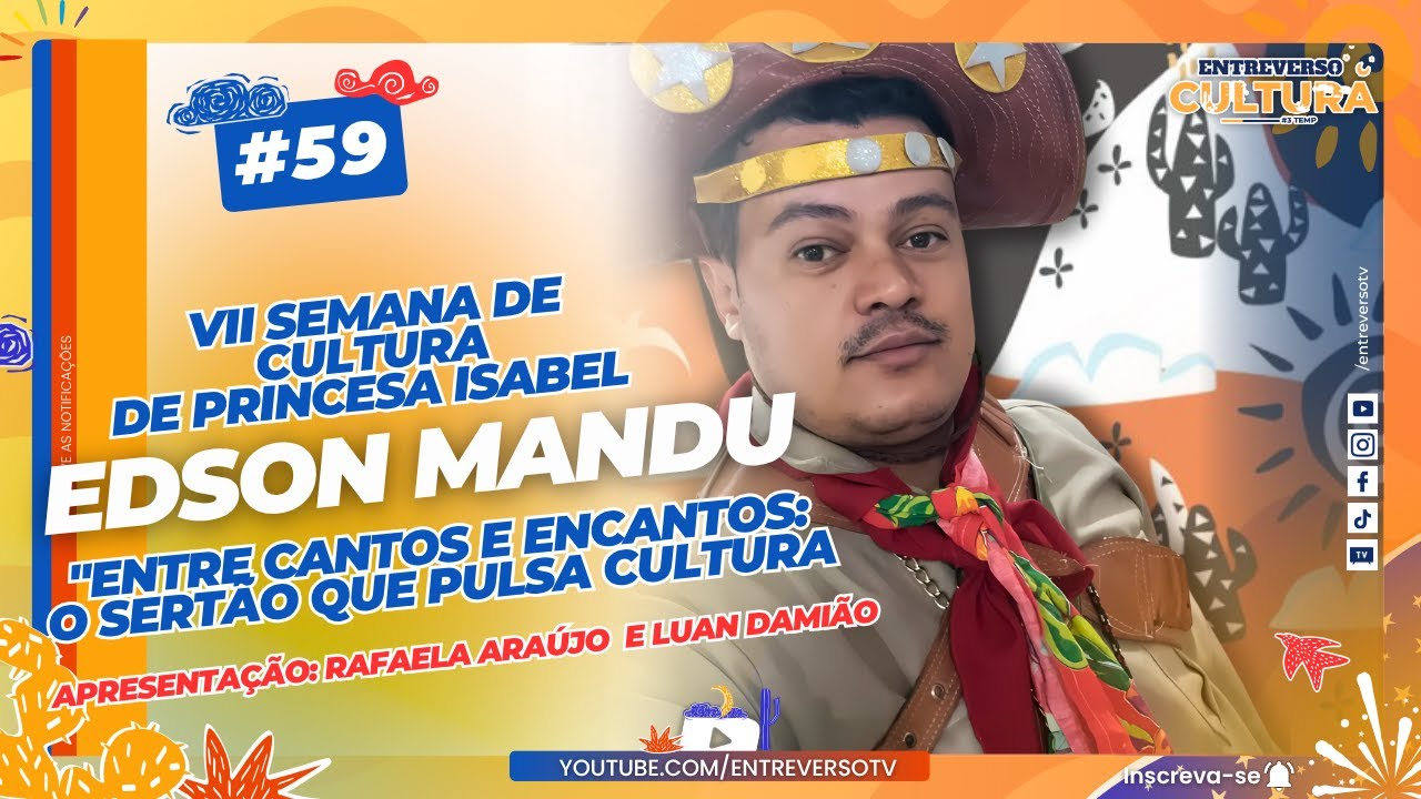 Edson Mandu VII Seman cultural em princesa isabel 2025
