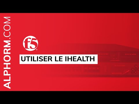Utiliser le iHealth sous F5 BIG IP Vidéo Tuto