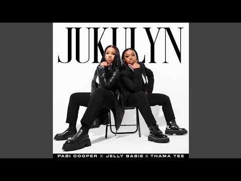 Pabi Cooper, Jelly Babie & Thama Tee - Jukulyn (Official Audio)