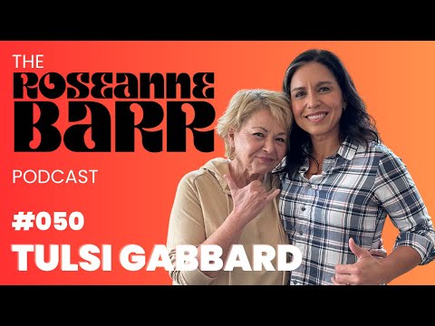 For Love of Country with Tulsi Gabbard | The Roseanne Barr Podcast #50