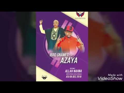 IBRO GNAMET FT AZAYA - ALLAH NAHNA (New Audio)
