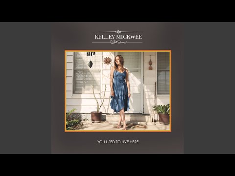 You Used To Live Here - Kelley Mickwee