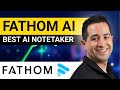 Fathom AI Note Taker 2025 Full Tutorial Step By Step
