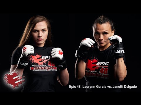 Epic 48: Laurynn Garcia vs. Janetti Delgado - 02.18.22