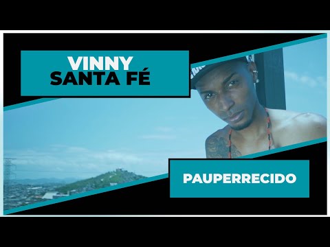 Vinny Santa Fé - Pauperrecido (Clipe Oficial)