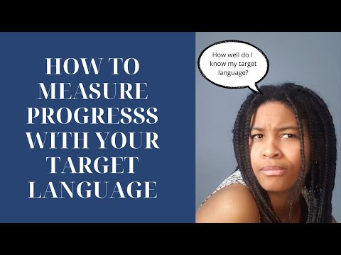 How to Effectively Measure Progress in your Target Language